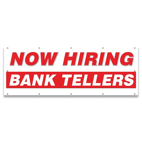 Signmission Now Hiring Bank Tellers Banner Apply Inside Accepting Application Single Sided - B-120-30198