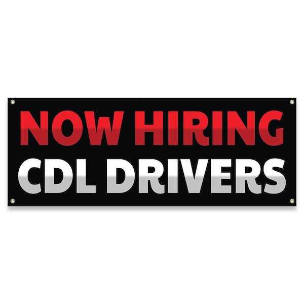 Signmission Now Hiring CDL Drivers Banner Concession Stand Food Truck Single Sided - B-30112