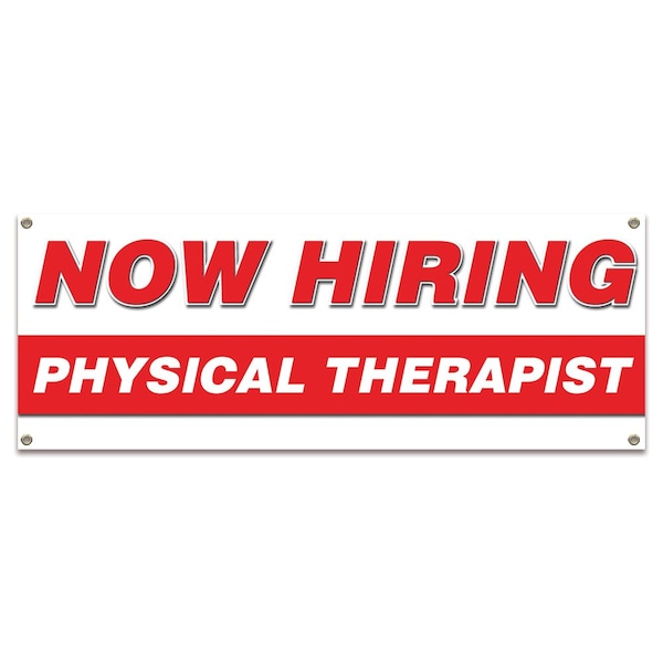 Signmission Now Hiring Physical Therapist Banner Apply Inside Accepting Application Single Sided - B-30288