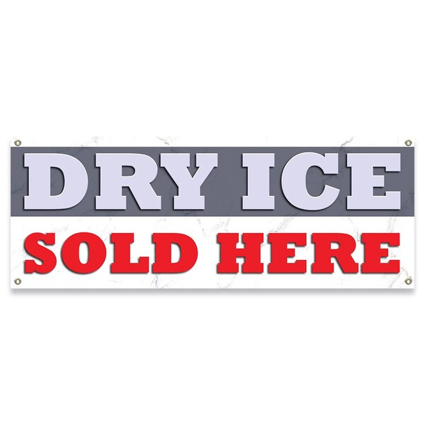 Signmission Dry Ice Sold Here Banner Concession Stand Food Truck Single Sided - B-30050