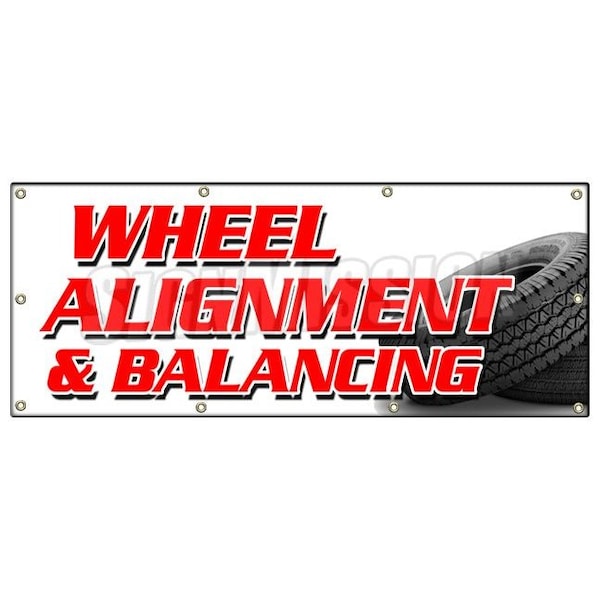 Signmission WHEEL ALIGNMENT & BALANCING BANNER SIGN acsi brakes tire batteries auto - B-96 WHEEL ALIGNMENT & BALANC