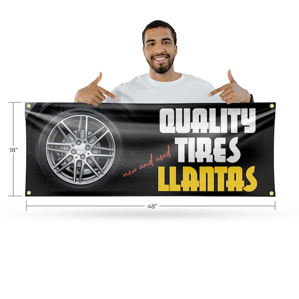 Signmission Quality Tires llantas, 18 Inch x 48 Inch, Vinyl Banner - B-30827