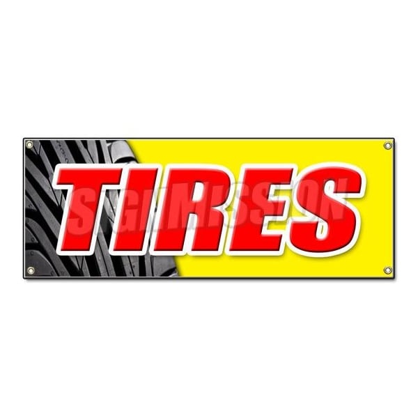 Signmission TIRES BANNER SIGN sale name brand rotation wheels oil change balance repair flat - B-TIRES