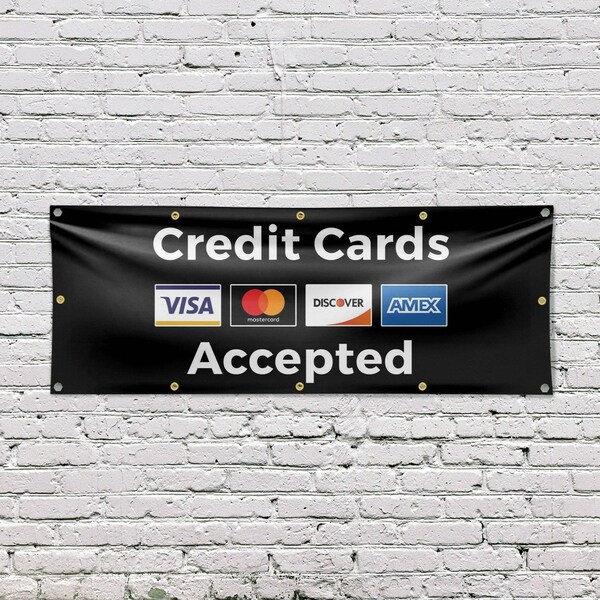 Signmission Credit Cards Accepted, 48 Inch x 120 Inch, Vinyl Banner - B-120-30533