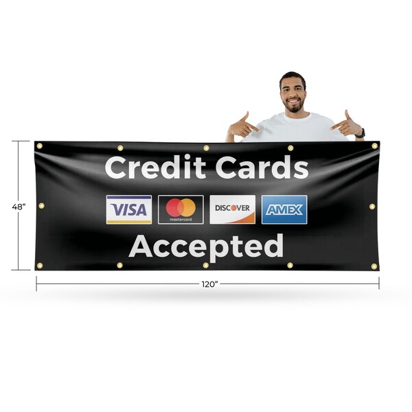 Signmission Credit Cards Accepted, 48 Inch x 120 Inch, Vinyl Banner - B-120-30533