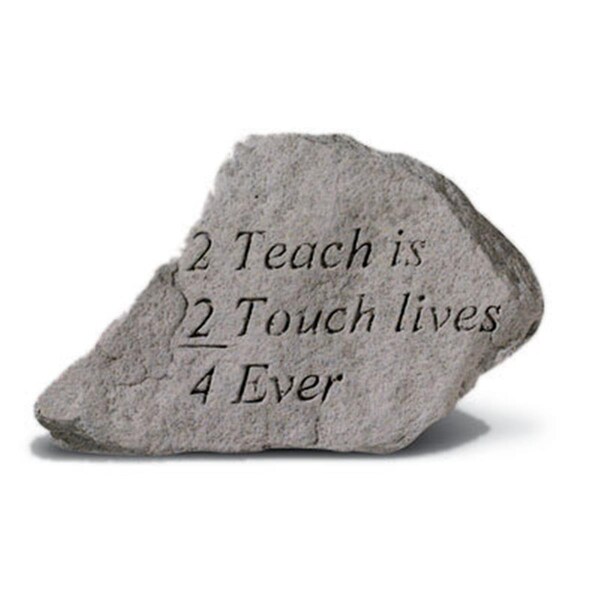 Kay Berry - Inc. 2 Teach Is 2 Touch Lives 4 Ever - Garden Accent - 5.75 Inches x 3.5 Inches - KA313547