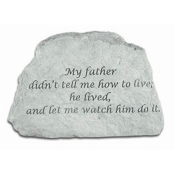 Kay Berry My Father Didn-t Tell Me How To Live - Memorial - 6.5 Inches x 4.5 Inches x 1.5 Inches - KA313444