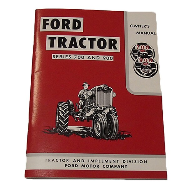 Aftermarket 57700OM Tractor Owner's Manual Fits Ford 700 900 Covers Years 1957-1962 - MAK70-0013
