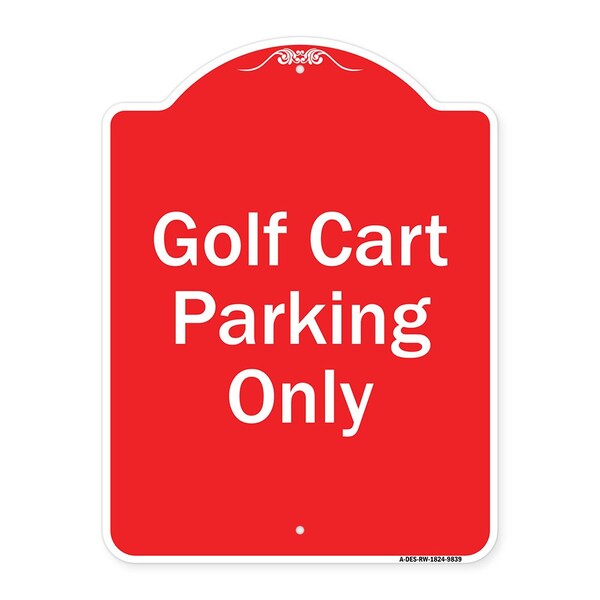 Signmission Golf Cart Parking Only Heavy-Gauge Aluminum Architectural Sign - A-DES-RW-1824-9839