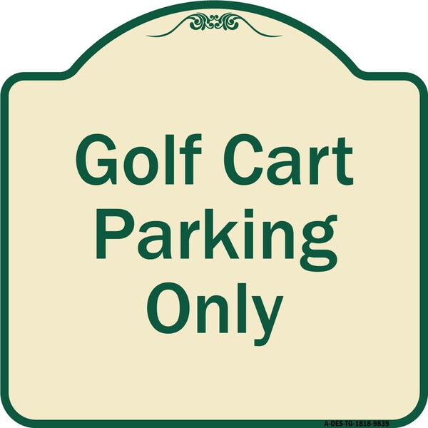 Signmission Designer Series-Golf Cart Parking Only Tan & Green Heavy-Gauge Aluminum - A-DES-TG-1818-9839