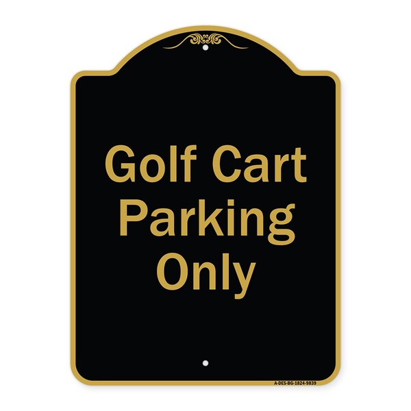 Signmission Designer Series-Golf Cart Parking Only Black & Gold Heavy-Gauge Aluminum - A-DES-BG-1824-9839