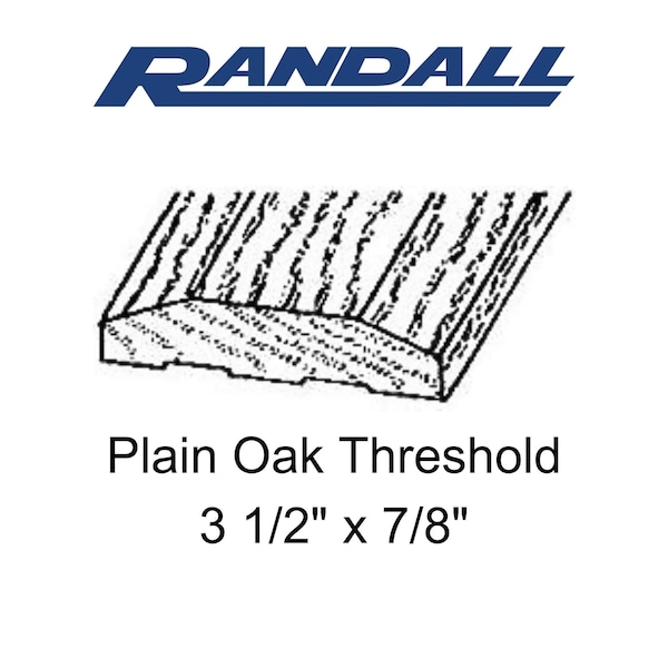 Randall UNFINISHED 3 1/2In. X 7/8In. OAK THRES - 3 FT W-50-B-U