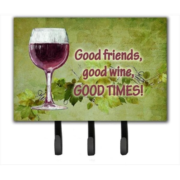 Carolines Treasures Carolines Treasures SB3070TH68 Good Friends; Good Wine; Good Times Leash Or Key Holder - SB3070TH68