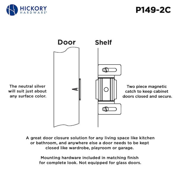 Hickory Hardware Catch 1-7/8 Inch Center to Center - P149-2C