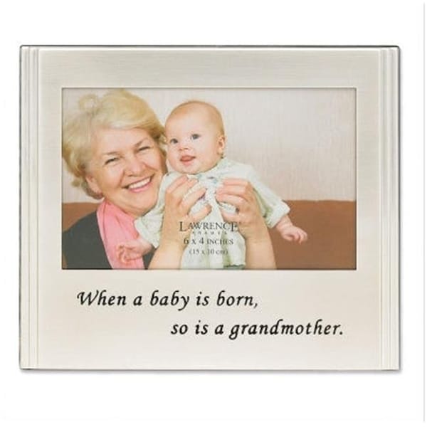 Lawrence Frames Lawrence Frames 507764 Lawrence Frames When a Baby is born so is a Grandmother Silver Plated 6x4 Picture Frame - 507764