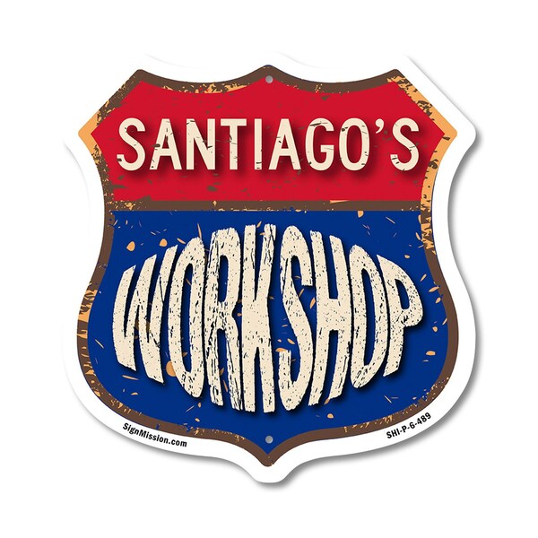 Signmission Santiago's Workshop, 6 Inch X 6 Inch, Plastic Sign - SHI-P-6-489-SANTIAGO