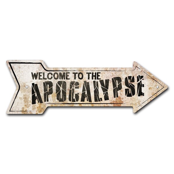 Signmission Welcome To The Apocalypse Arrow Sign Funny Home Decor 30in Wide - P-ARROW10-999548