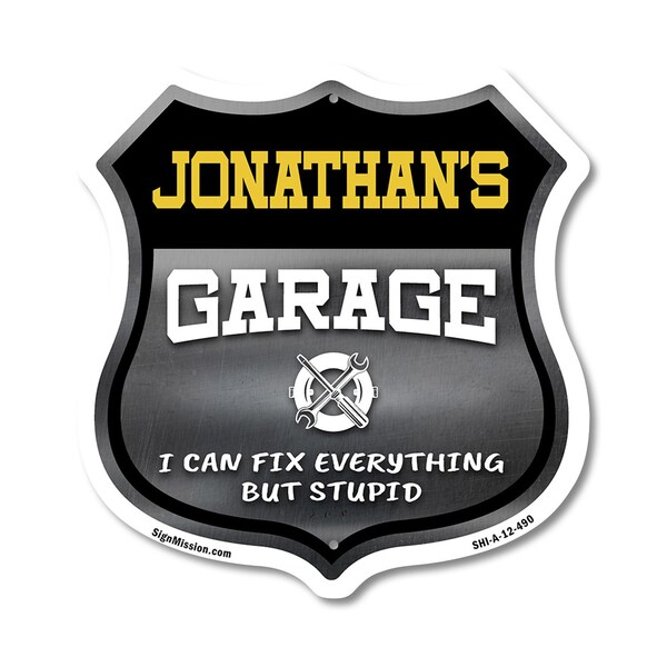Signmission Jonathan's Garage I Can Fix Everything But Stupid, 12 Inch X 12 Inch, Aluminum Metal Sign - SHI-A-12-490-JONATHAN