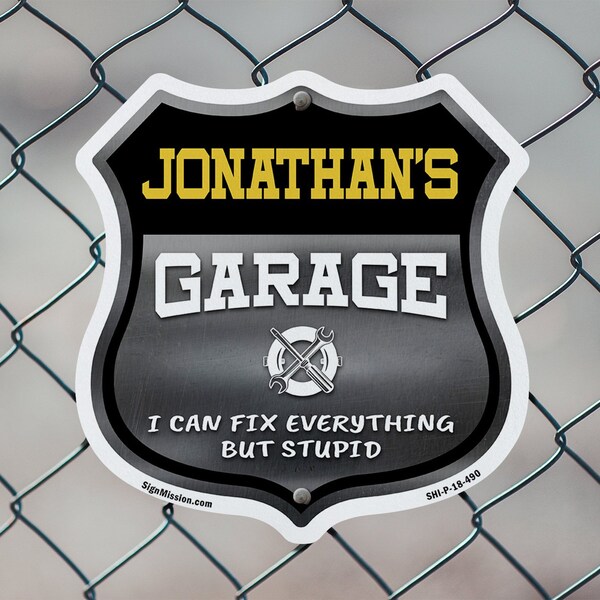 Signmission Jonathan's Garage I Can Fix Everything But Stupid, 12 Inch X 12 Inch, Aluminum Metal Sign - SHI-A-12-490-JONATHAN