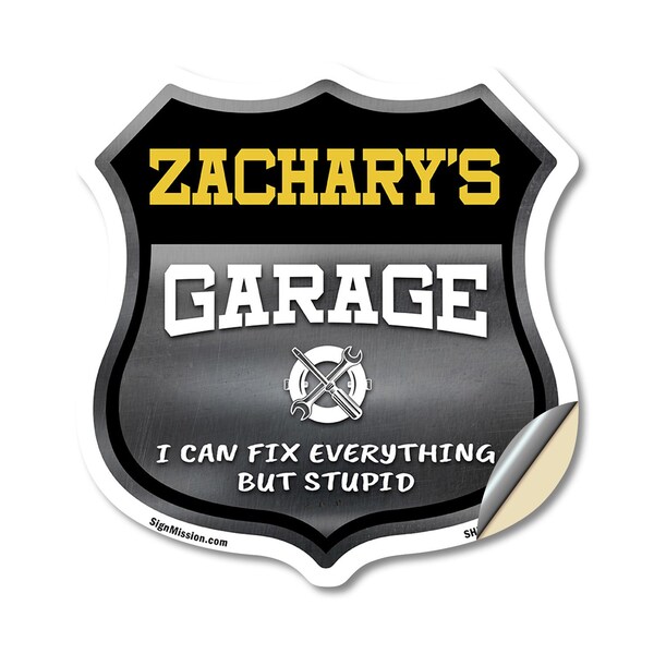 Signmission Zachary's Garage I Can Fix Everything But Stupid, 18 Inch X 18 Inch, Vinyl Decal - SHI-D-18-490-ZACHARY