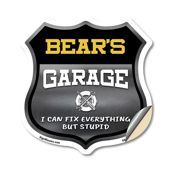 Signmission Bear's Garage I Can Fix Everything But Stupid, 18 Inch X 18 Inch, Vinyl Decal - SHI-D-18-490-BEAR