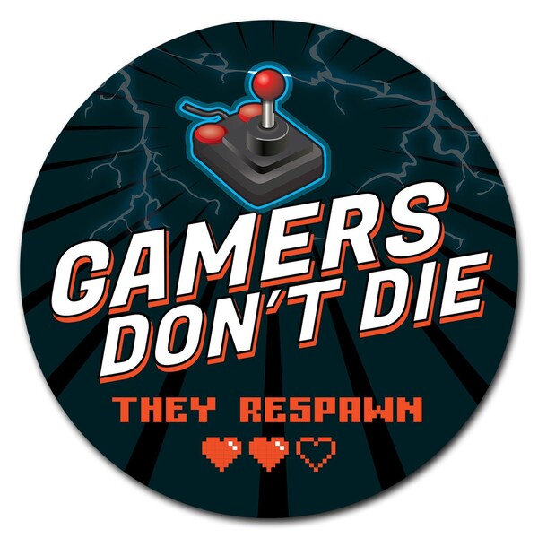 Signmission Gamers Dont Die Joystick Circle Corrugated Plastic Sign - C-8-CIR-GAMERS DONT DIE JOYSTICK