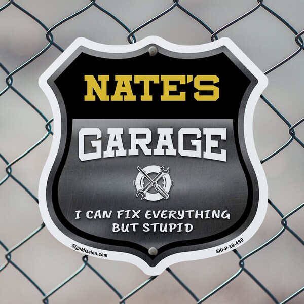 Signmission Nate's Garage I Can Fix Everything But Stupid, 12 Inch X 12 Inch, Aluminum Metal Sign - SHI-A-12-490-NATE
