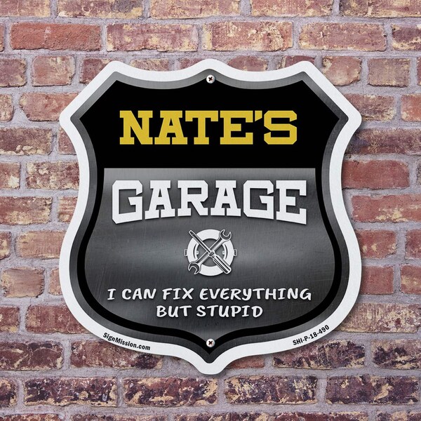 Signmission Nate's Garage I Can Fix Everything But Stupid, 12 Inch X 12 Inch, Aluminum Metal Sign - SHI-A-12-490-NATE