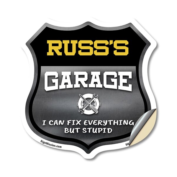 Signmission Russ's Garage I Can Fix Everything But Stupid, 12 Inch X 12 Inch, Vinyl Decal - SHI-D-12-490-RUSS