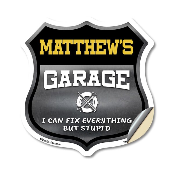 Signmission Matthew's Garage I Can Fix Everything But Stupid, 18 Inch X 18 Inch, Vinyl Decal - SHI-D-18-490-MATTHEW