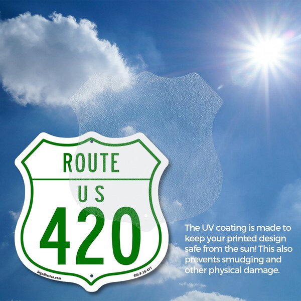 Signmission Route Marker Shield Sign Us 420, 18 Inch X 18 Inch, Vinyl Decal - SHI-D-18-477
