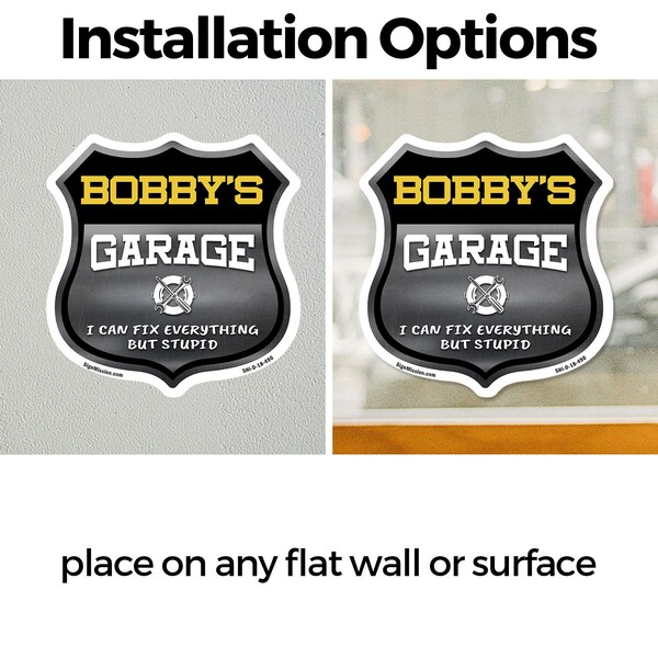 Signmission Bobby's Garage I Can Fix Everything But Stupid, 18 Inch X 18 Inch, Vinyl Decal - SHI-D-18-490-BOBBY