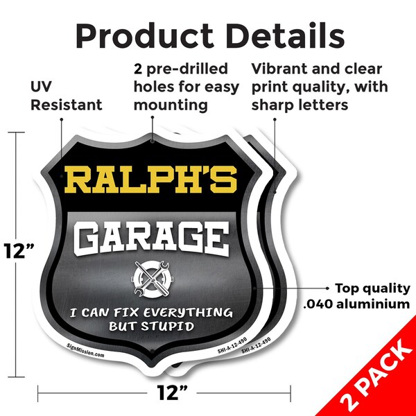 Signmission Ralph's Garage I Can Fix Everything But Stupid, 12 inch X 12 inch, Aluminum Metal Sign, 2PK - SHI-A-2PACK-12-490-RALPH