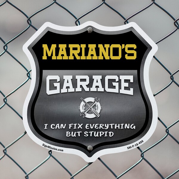 Signmission Mariano's Garage I Can Fix Everything But Stupid, 18 Inch X 18 Inch, Plastic Sign - SHI-P-18-490-MARIANO