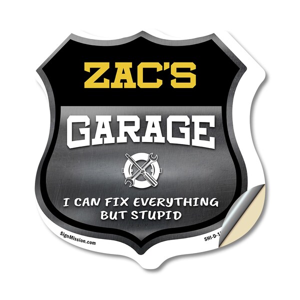 Signmission Zac's Garage I Can Fix Everything But Stupid, 18 Inch X 18 Inch, Vinyl Decal - SHI-D-18-490-ZAC