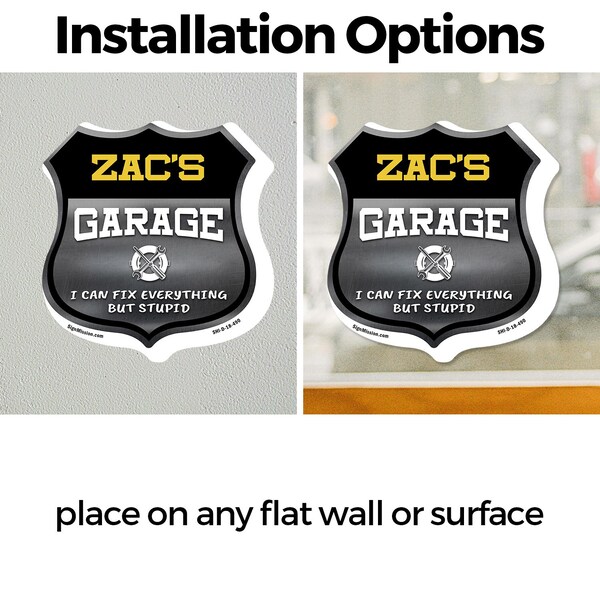 Signmission Zac's Garage I Can Fix Everything But Stupid, 18 Inch X 18 Inch, Vinyl Decal - SHI-D-18-490-ZAC