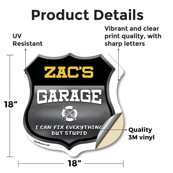 Signmission Zac's Garage I Can Fix Everything But Stupid, 18 Inch X 18 Inch, Vinyl Decal - SHI-D-18-490-ZAC