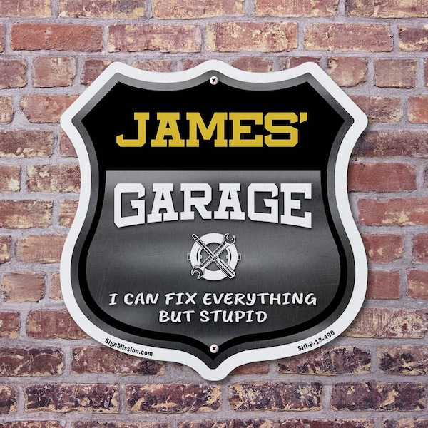 Signmission James's Garage I Can Fix Everything But Stupid, 12 Inch X 12 Inch, Aluminum Metal Sign - SHI-A-12-490-JAMES