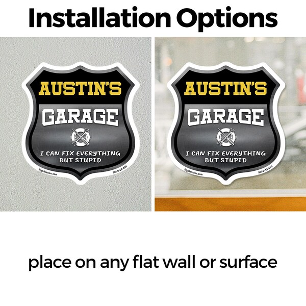 Signmission Austin's Garage I Can Fix Everything But Stupid, 12 Inch X 12 Inch, Vinyl Decal - SHI-D-12-490-AUSTIN