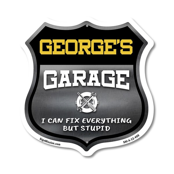Signmission George's Garage I Can Fix Everything But Stupid, 12 Inch X 12 Inch, Aluminum Metal Sign - SHI-A-12-490-GEORGE
