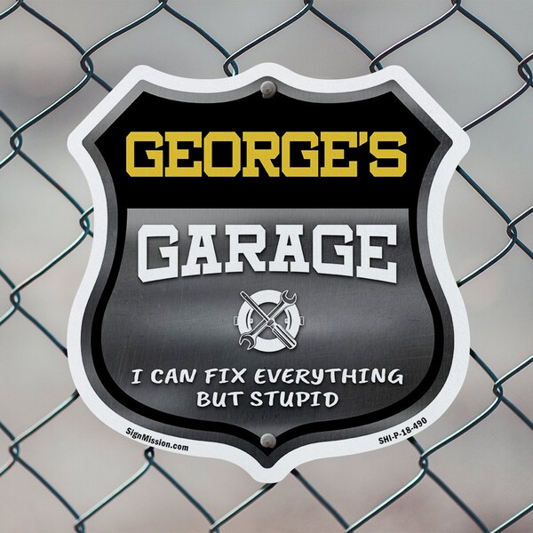 Signmission George's Garage I Can Fix Everything But Stupid, 12 Inch X 12 Inch, Aluminum Metal Sign - SHI-A-12-490-GEORGE