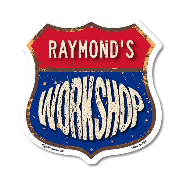 Signmission Raymond's Workshop, 6 Inch X 6 Inch, Plastic Sign - SHI-P-6-489-RAYMOND