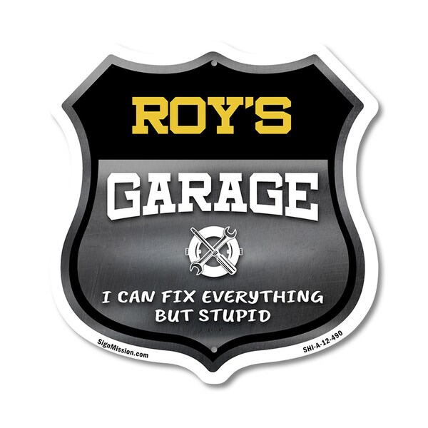Signmission Roy's Garage I Can Fix Everything But Stupid, 12 Inch X 12 Inch, Aluminum Metal Sign - SHI-A-12-490-ROY
