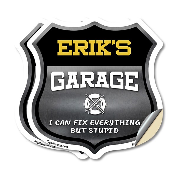 Signmission Erik's Garage I Can Fix Everything But Stupid, 18 inch X 18 inch, Vinyl Decal, 2PK - SHI-D-2PACK-18-490-ERIK