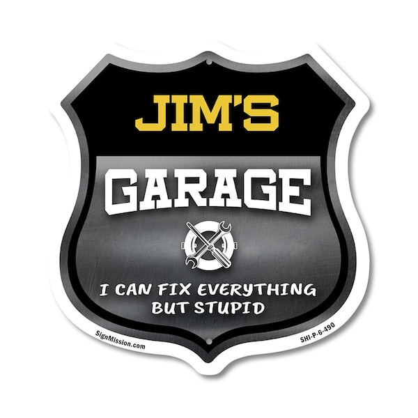 Signmission Jim's Garage I Can Fix Everything But Stupid, 6 Inch X 6 Inch, Plastic Sign - SHI-P-6-490-JIM