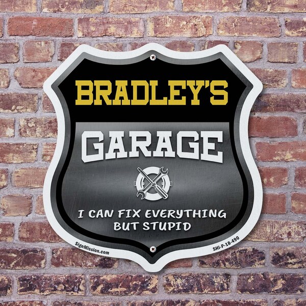 Signmission Bradley's Garage I Can Fix Everything But Stupid, 6 Inch X 6 Inch, Plastic Sign - SHI-P-6-490-BRADLEY