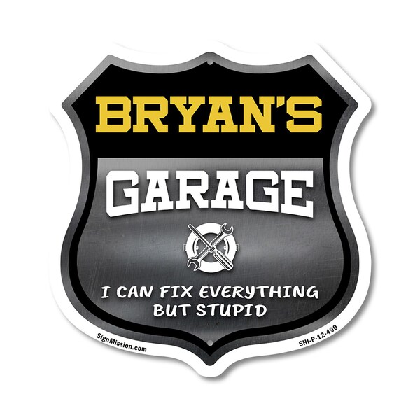 Signmission Bryan's Garage I Can Fix Everything But Stupid, 12 Inch X 12 Inch, Plastic Sign - SHI-P-12-490-BRYAN