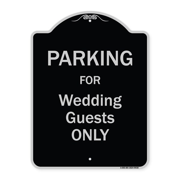 Signmission Designer Series-Parking For Wedding Guests Only Black & Silver Heavy-Gauge Aluminum - A-DES-BS-1824-9938