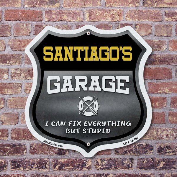 Signmission Santiago's Garage I Can Fix Everything But Stupid, 6 Inch X 6 Inch, Plastic Sign - SHI-P-6-490-SANTIAGO
