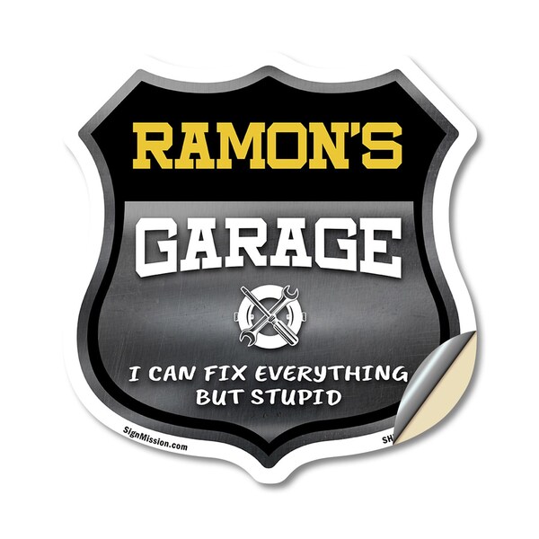 Signmission Ramon's Garage I Can Fix Everything But Stupid, 12 Inch X 12 Inch, Vinyl Decal - SHI-D-12-490-RAMON